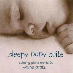 Wayne Gratz - Sleepy Baby Suite (2005)