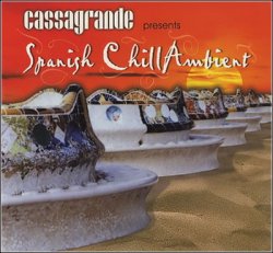 Cassagrande Spanish ChillAmbient Trylogy (2003) 6CDs