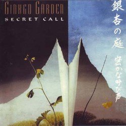 Ginkgo Garden - Secret Call (1996)