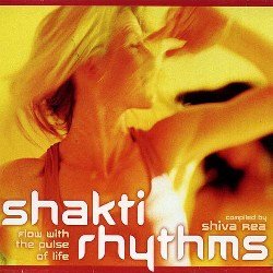 Shiva Rea - Shakti Rhythms (2008)