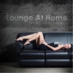 Lounge At Home: Finest Chillout Music (2012)