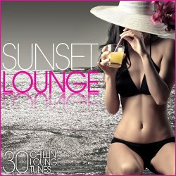 Sunset Lounge (30 Chillin' Lounge Tunes) (2012)