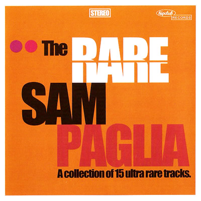 Sam Paglia - The Rare Sam Paglia (2005)