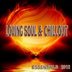 VA - Loving Soul & Chillout Essentials (2012)