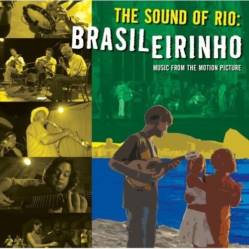 The Sound of Rio: Brasileirinho (2006)