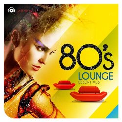 VA - 80s Lounge Essentials (2013)