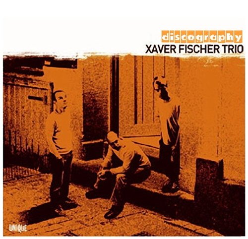 Xaver Fischer Trio - Discography (1999-2013) 6CD