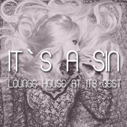 VA - Its a Sin Lounge House At Its Best (2013)