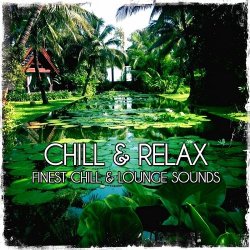 VA - Chill and Relax Finest Chill and Lounge Sounds (2013)