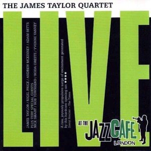The James Taylor Quartet - Live At The Jazz Cafe (2008)