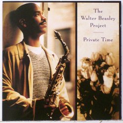 The Walter Beasley Project - Private Time (1995)