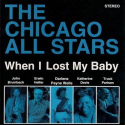 The Chicago All Stars - When I Lost My Baby (1992)