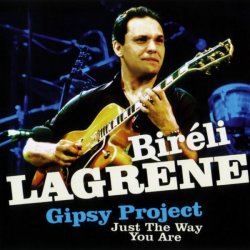 Bireli Lagrene - Just The Way You Are (2007)