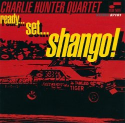 Charlie Hunter Quartet - Ready...Set...Shango! (1996)