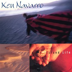 Ken Navarro - Island Life (2000)