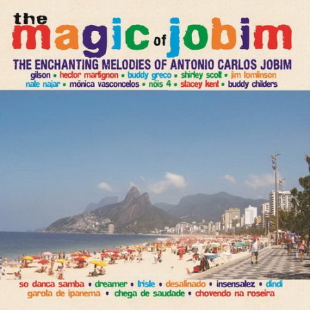 The Magic of Jobim - The Enchanting Melodies of Antonio Carlos Jobim (2014)