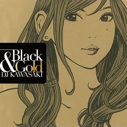 DJ Kawasaki - Black & Gold (2012)