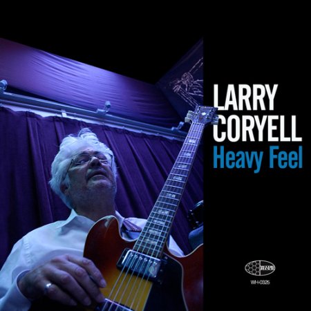 Larry Coryell - Heavy Feel (2015)