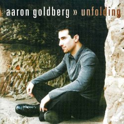 Aaron Goldberg - Unfolding (2001)