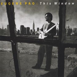 Eugene Pao - This Window (1999)