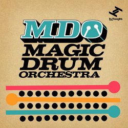 Magic Drum Orchestra - MDO (2014)