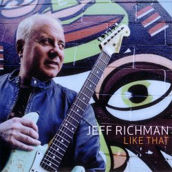 Jeff Richman - Like That (2010) FLAC