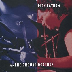 Rick Latham And The Groove Doctors - Rick Latham And The Groove Doctors (2003)
