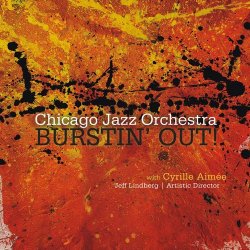 Chicago Jazz Orchestra - Burstin' Out! (2013)