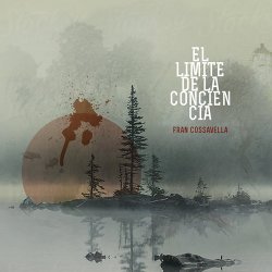 Fran Cossavella - El Limite De La Conciencia (2013)