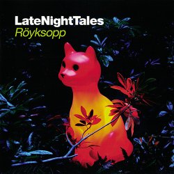 Late Night Tales: Royksopp (2013)