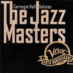 Carnegie Hall Salutes The Jazz Masters: Verve 50th Anniversary (1994)