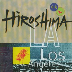 Hiroshima - L.A. Los Angeles (1994)