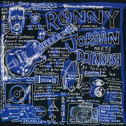 Ronny Jordan Meets DJ Krush - Bad Brothers (1994)