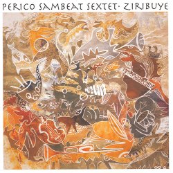 Perico Sambeat Sextet - Ziribuye (2005)