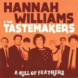 Hannah Williams & The Tastemakers - A Hill Of Feathers (2012)