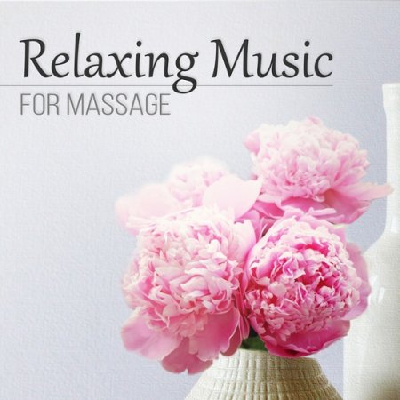 VA - Relaxing Music for Massage The Best Music for Restful Sleep Stress Relief Background Music (2015)