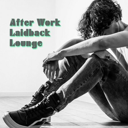 VA - After Work Laidback Lounge (2015)