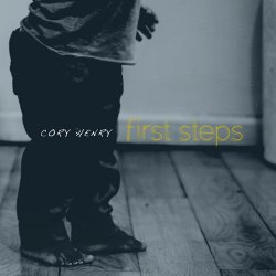 Cory Henry - First Steps (2014)