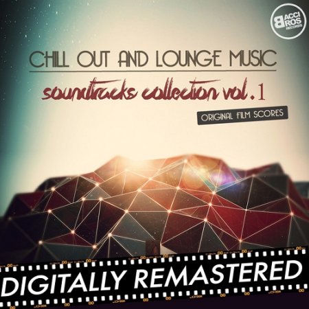 VA - Chill Out and Lounge Music Soundtracks Collection Vol 1 Original Fim Scores (2015)