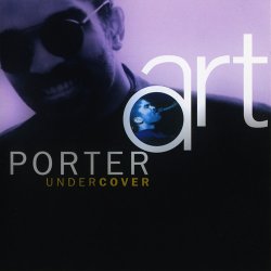 Art Porter - Undercover (1994)