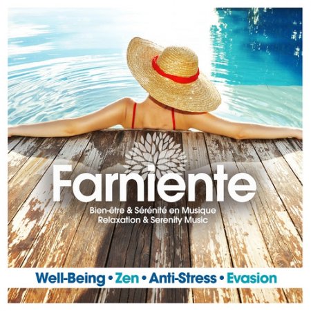 VA - Farniente Relaxation and Serenity Music Well-Being Zen Anti-Stress Evasion (2015)