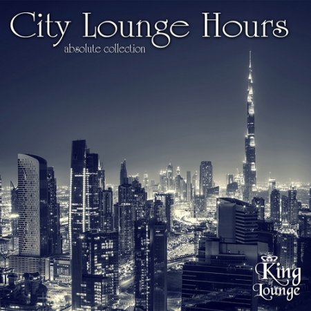 VA - City Lounge Hours Absolute Collection (2015)