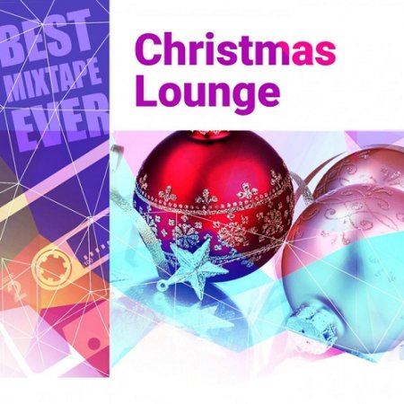 VA - Best Mixtape Ever - Christmas Lounge (2015)