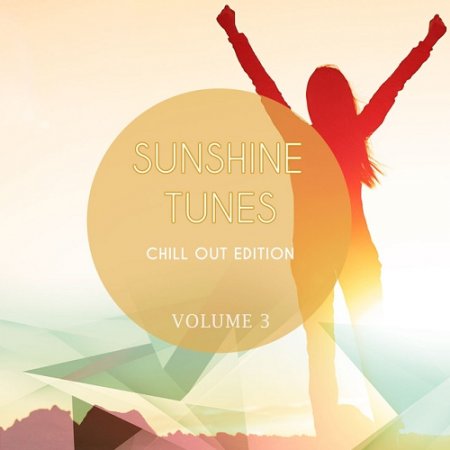 VA - Sunshine Tunes - Chill Out Edition Vol 3 Finest In Calm Electronic Music (2015)
