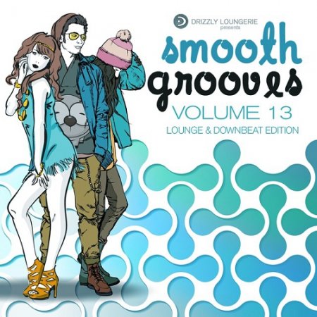 VA - Smooth Grooves Vol 13 Lounge and Downbeat (2015)