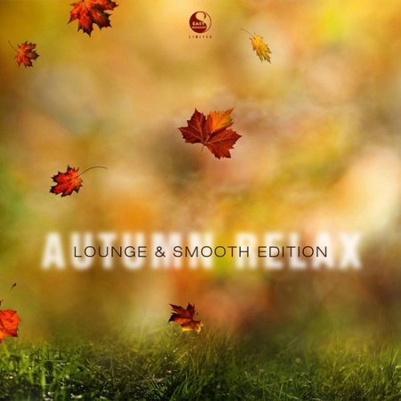 VA - Autumn Relax Lounge and Smooth Edition (2015)