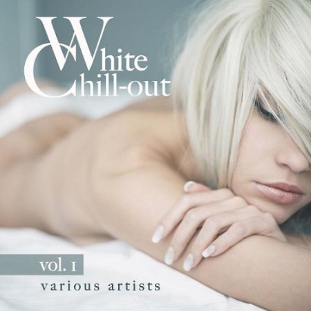 VA - White Chill-Out Vol 1 (2015)