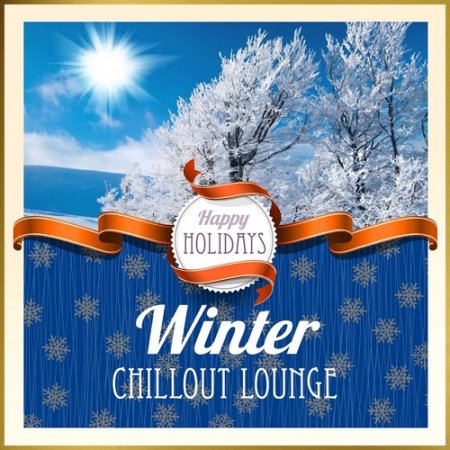 VA - Happy Holidays Winter Chillout Lounge (2015)