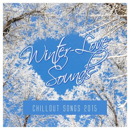 VA - Winter-Love Sounds Chillout Songs (2015)