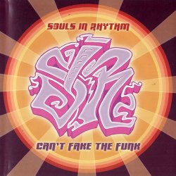 Souls In Rhythm - Can't Fake The Funk (2006)